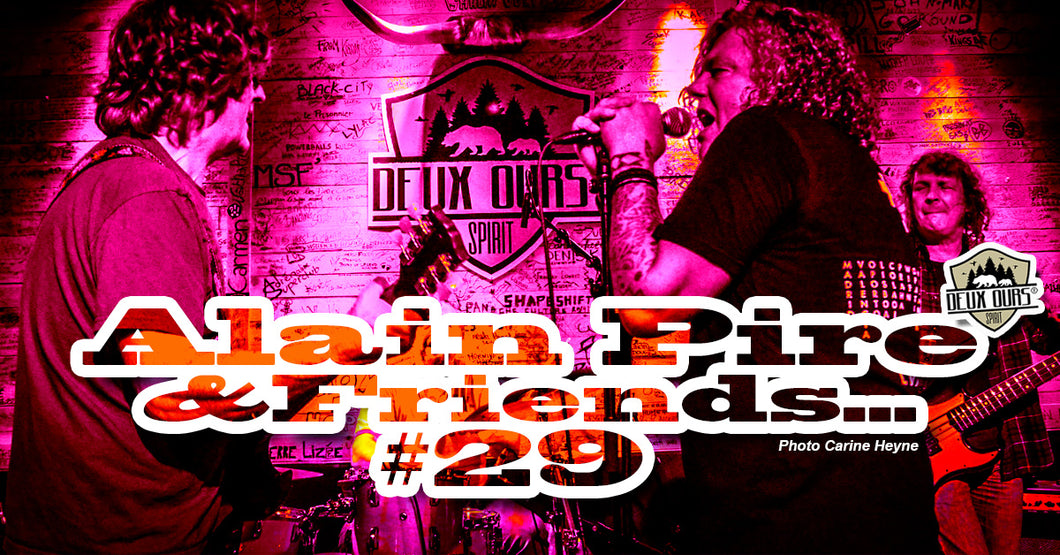 ALAIN PIRE & FRIENDS… #29 Jeudi 07 novembre