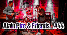 Charger l'image dans la galerie, ALAIN PIRE &amp; FRIENDS #44 Jeudi 05 novembre
