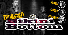 Charger l&#39;image dans la galerie, BIKINI BOTTOM [Full Band!] Samedi 23 décembre dès 19h
