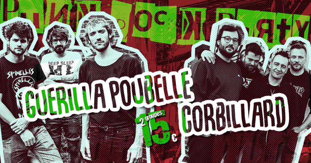 GUERILLA POUBELLE [F] + CORBILLARD Samedi 08 février