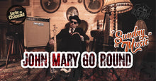Charger l'image dans la galerie, JOHN MARY GO ROUND [Au Chapeau 🎩] / Sunday In Music Dimanche 30 août
