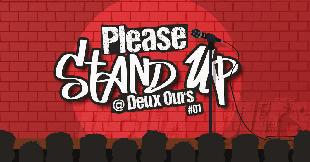 PLEASE STAND UP @DEUX OURS #01 Jeudi 18 septembre